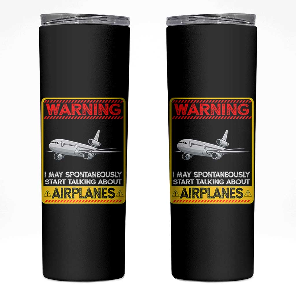 Funny Pilot Skinny Tumbler Warning May Spontaneously Talk About Airplanes - Wonder Print Shop