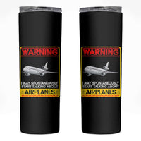 Funny Pilot Skinny Tumbler Warning May Spontaneously Talk About Airplanes - Wonder Print Shop