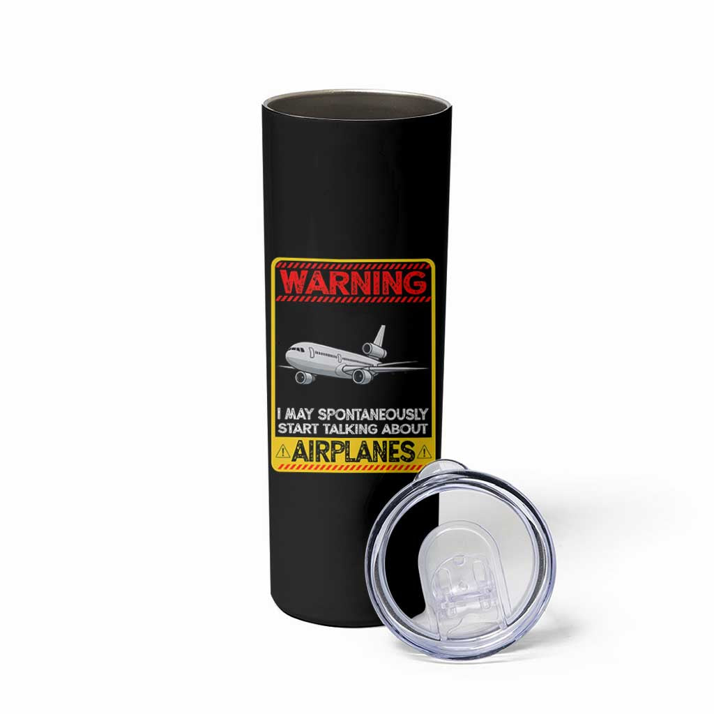 Funny Pilot Skinny Tumbler Warning May Spontaneously Talk About Airplanes - Wonder Print Shop