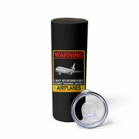 Funny Pilot Skinny Tumbler Warning May Spontaneously Talk About Airplanes - Wonder Print Shop