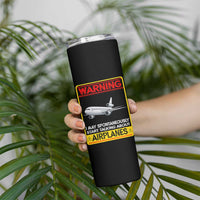 Funny Pilot Skinny Tumbler Warning May Spontaneously Talk About Airplanes - Wonder Print Shop
