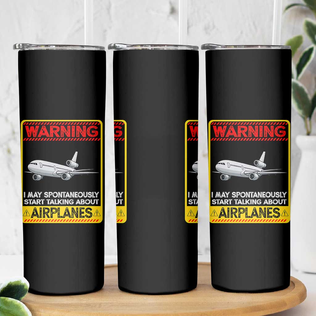 Funny Pilot Skinny Tumbler Warning May Spontaneously Talk About Airplanes - Wonder Print Shop