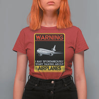 Funny Pilot T Shirt For Women Warning May Spontaneously Talk About Airplanes - Wonder Print Shop