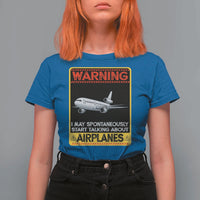 Funny Pilot T Shirt For Women Warning May Spontaneously Talk About Airplanes - Wonder Print Shop