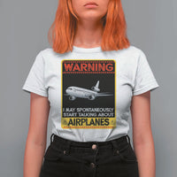Funny Pilot T Shirt For Women Warning May Spontaneously Talk About Airplanes - Wonder Print Shop
