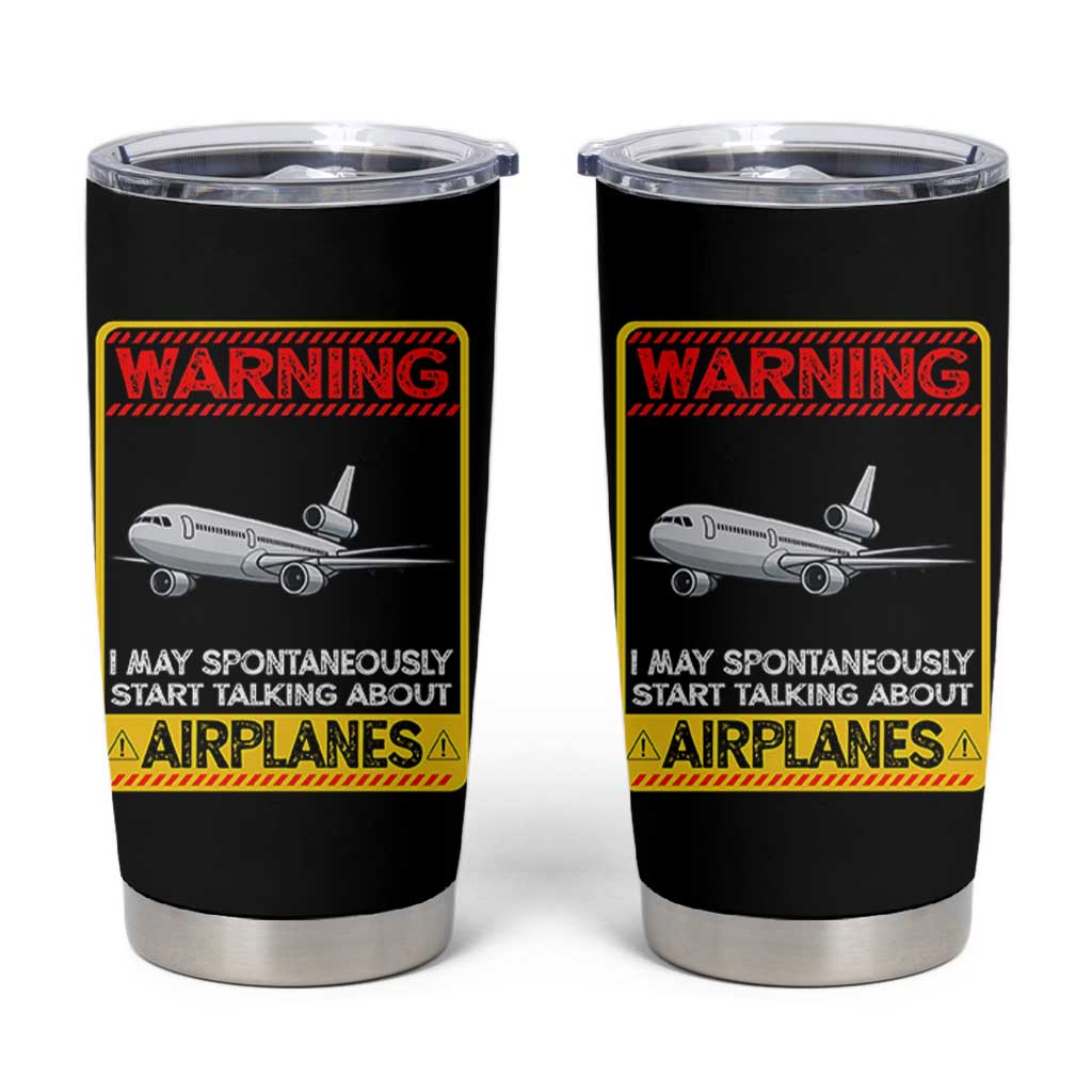 Funny Pilot Tumbler Cup Warning May Spontaneously Talk About Airplanes - Wonder Print Shop