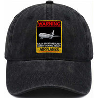 Funny Pilot Washed Cotton Baseball Cap Warning May Spontaneously Talk About Airplanes