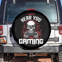 Funny Skeleton Gaming Spare Tire Cover Can Not Hear You I Am Gaming Video Game - Wonder Print Shop