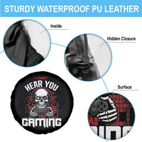 Funny Skeleton Gaming Spare Tire Cover Can Not Hear You I Am Gaming Video Game - Wonder Print Shop