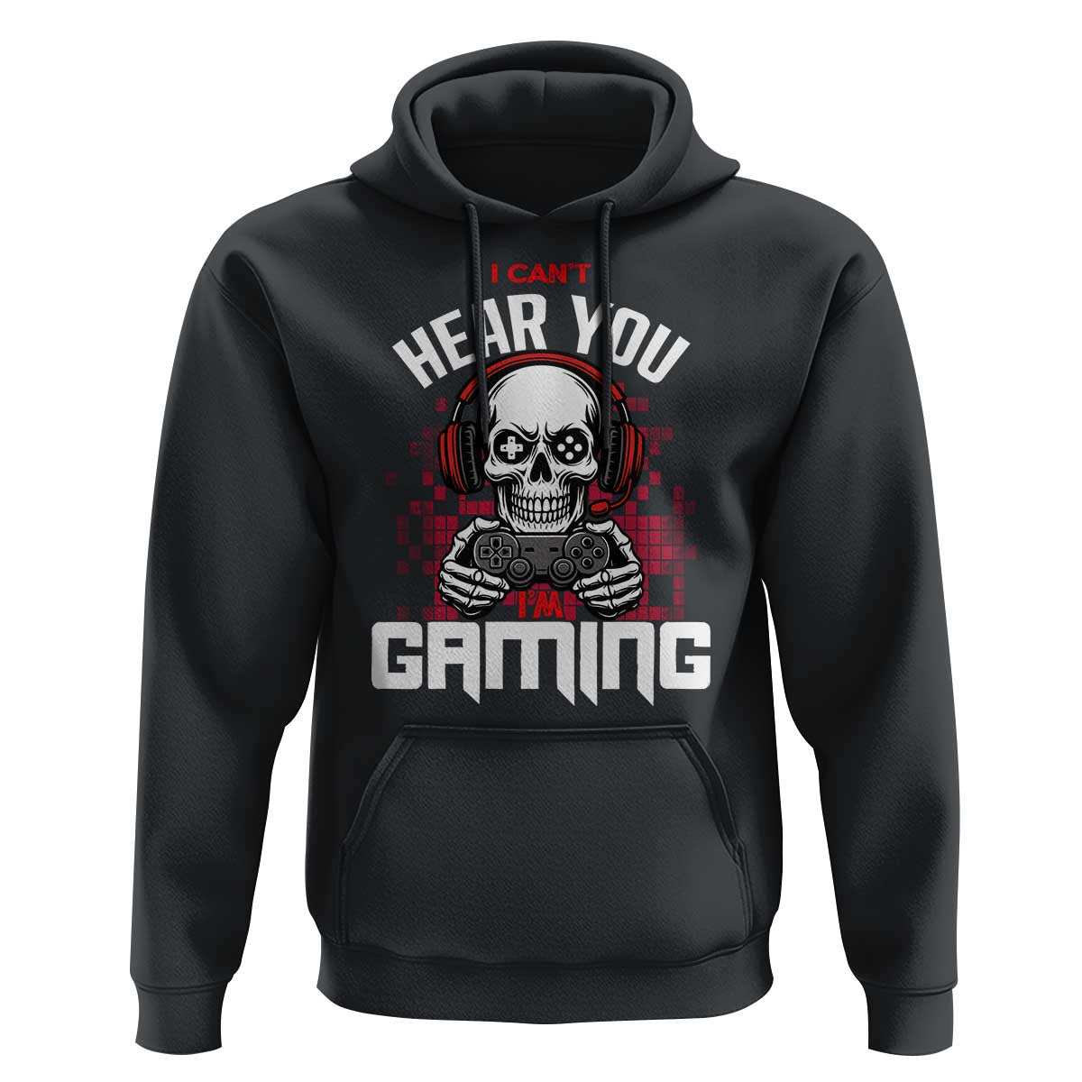 Funny Skeleton Gaming Hoodie Can Not Hear You I Am Gaming Video Game - Wonder Print Shop