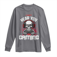 Funny Skeleton Gaming Long Sleeve Shirt Can Not Hear You I Am Gaming Video Game - Wonder Print Shop