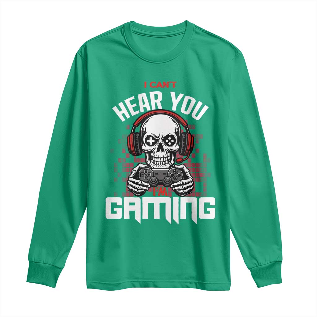 Funny Skeleton Gaming Long Sleeve Shirt Can Not Hear You I Am Gaming Video Game - Wonder Print Shop