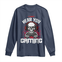 Funny Skeleton Gaming Long Sleeve Shirt Can Not Hear You I Am Gaming Video Game - Wonder Print Shop