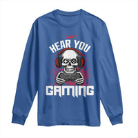 Funny Skeleton Gaming Long Sleeve Shirt Can Not Hear You I Am Gaming Video Game - Wonder Print Shop