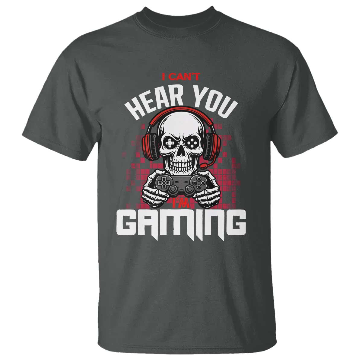 Funny Skeleton Gaming T Shirt Can Not Hear You I Am Gaming Video Game - Wonder Print Shop