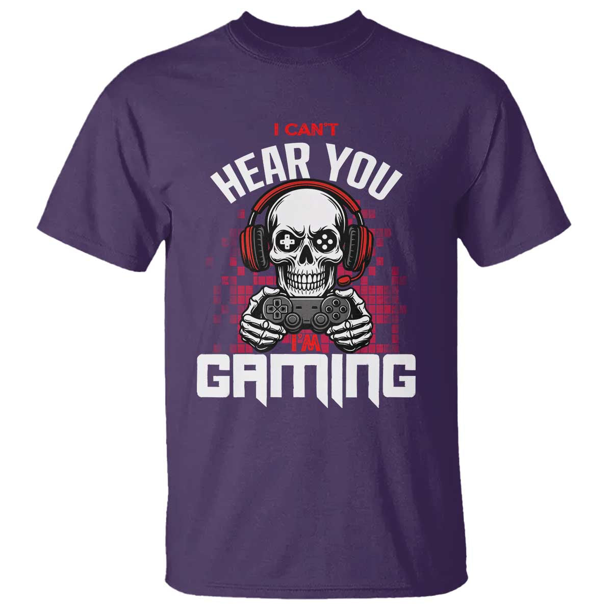 Funny Skeleton Gaming T Shirt Can Not Hear You I Am Gaming Video Game - Wonder Print Shop