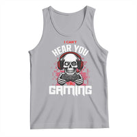 Funny Skeleton Gaming Tank Top Can Not Hear You I Am Gaming Video Game - Wonder Print Shop