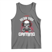 Funny Skeleton Gaming Tank Top Can Not Hear You I Am Gaming Video Game - Wonder Print Shop