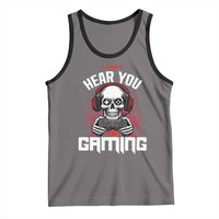 Funny Skeleton Gaming Tank Top Can Not Hear You I Am Gaming Video Game - Wonder Print Shop