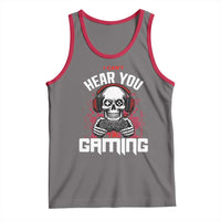 Funny Skeleton Gaming Tank Top Can Not Hear You I Am Gaming Video Game - Wonder Print Shop