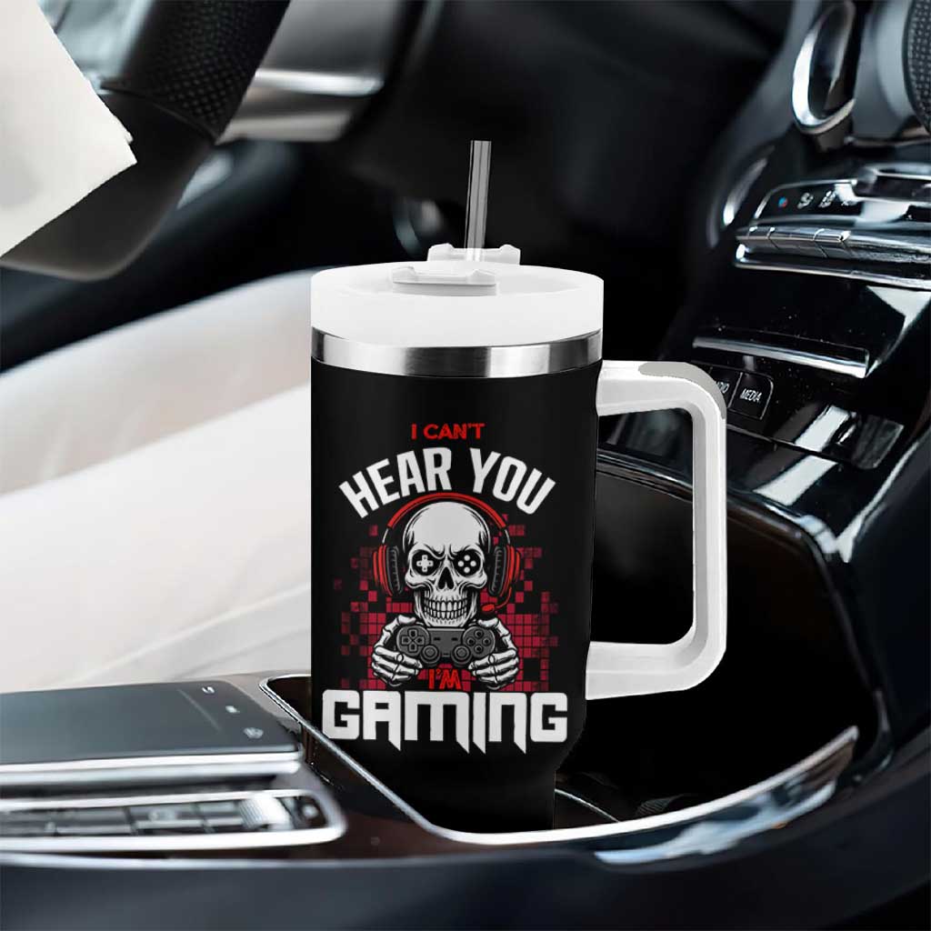 Funny Skeleton Gaming Tumbler With Handle Can Not Hear You I Am Gaming Video Game