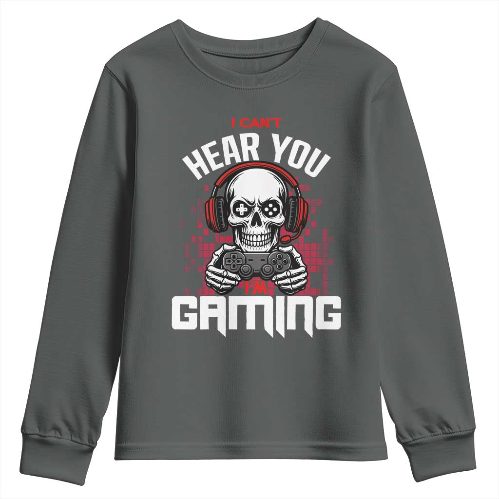 Funny Skeleton Gaming Youth Sweatshirt Can Not Hear You I Am Gaming Video Game - Wonder Print Shop