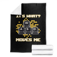 Funny PC Gamer Gaming Throw Blanket It Is What Moves Me - Wonder Print Shop