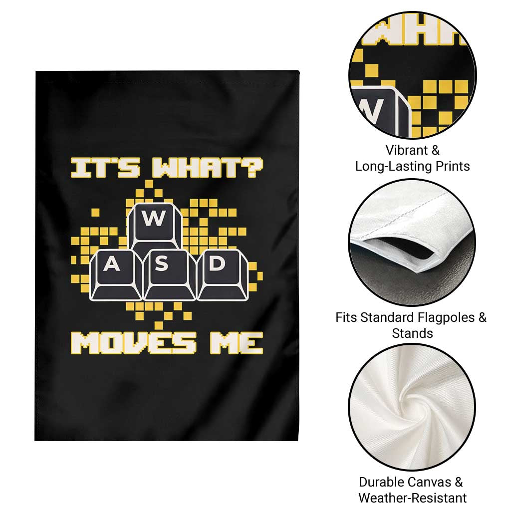 Funny PC Gamer Gaming Garden Flag It Is What Moves Me - Wonder Print Shop
