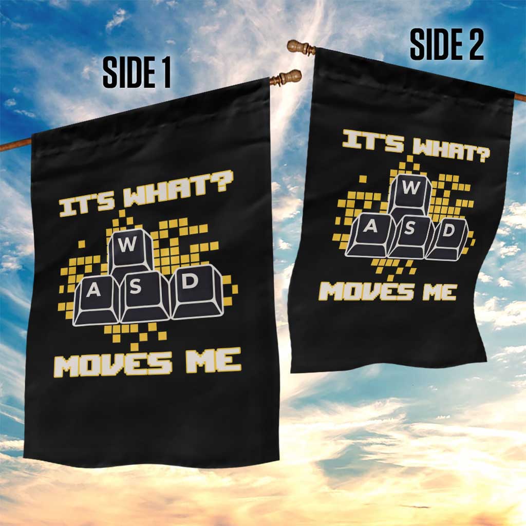 Funny PC Gamer Gaming Garden Flag It Is What Moves Me - Wonder Print Shop