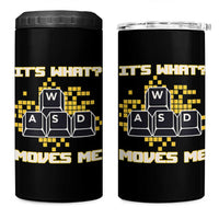 Funny PC Gamer Gaming 4 in 1 Can Cooler Tumbler It Is What Moves Me - Wonder Print Shop