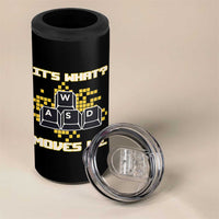 Funny PC Gamer Gaming 4 in 1 Can Cooler Tumbler It Is What Moves Me - Wonder Print Shop