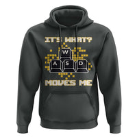 Funny PC Gamer Gaming Hoodie It Is What Moves Me - Wonder Print Shop