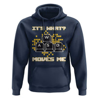 Funny PC Gamer Gaming Hoodie It Is What Moves Me - Wonder Print Shop