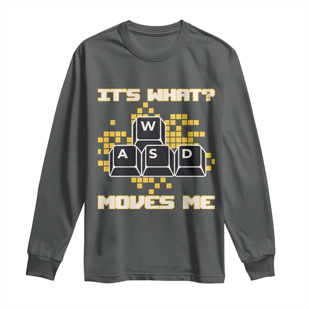Funny PC Gamer Gaming Long Sleeve Shirt It Is What Moves Me - Wonder Print Shop