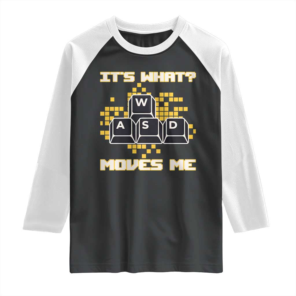 Funny PC Gamer Gaming Raglan Shirt It Is What Moves Me - Wonder Print Shop