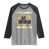 Funny PC Gamer Gaming Raglan Shirt It Is What Moves Me - Wonder Print Shop