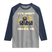 Funny PC Gamer Gaming Raglan Shirt It Is What Moves Me - Wonder Print Shop