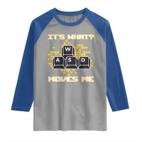 Funny PC Gamer Gaming Raglan Shirt It Is What Moves Me - Wonder Print Shop