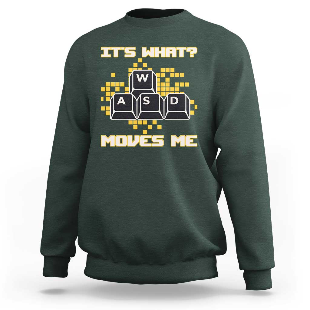 Funny PC Gamer Gaming Sweatshirt It Is What Moves Me - Wonder Print Shop