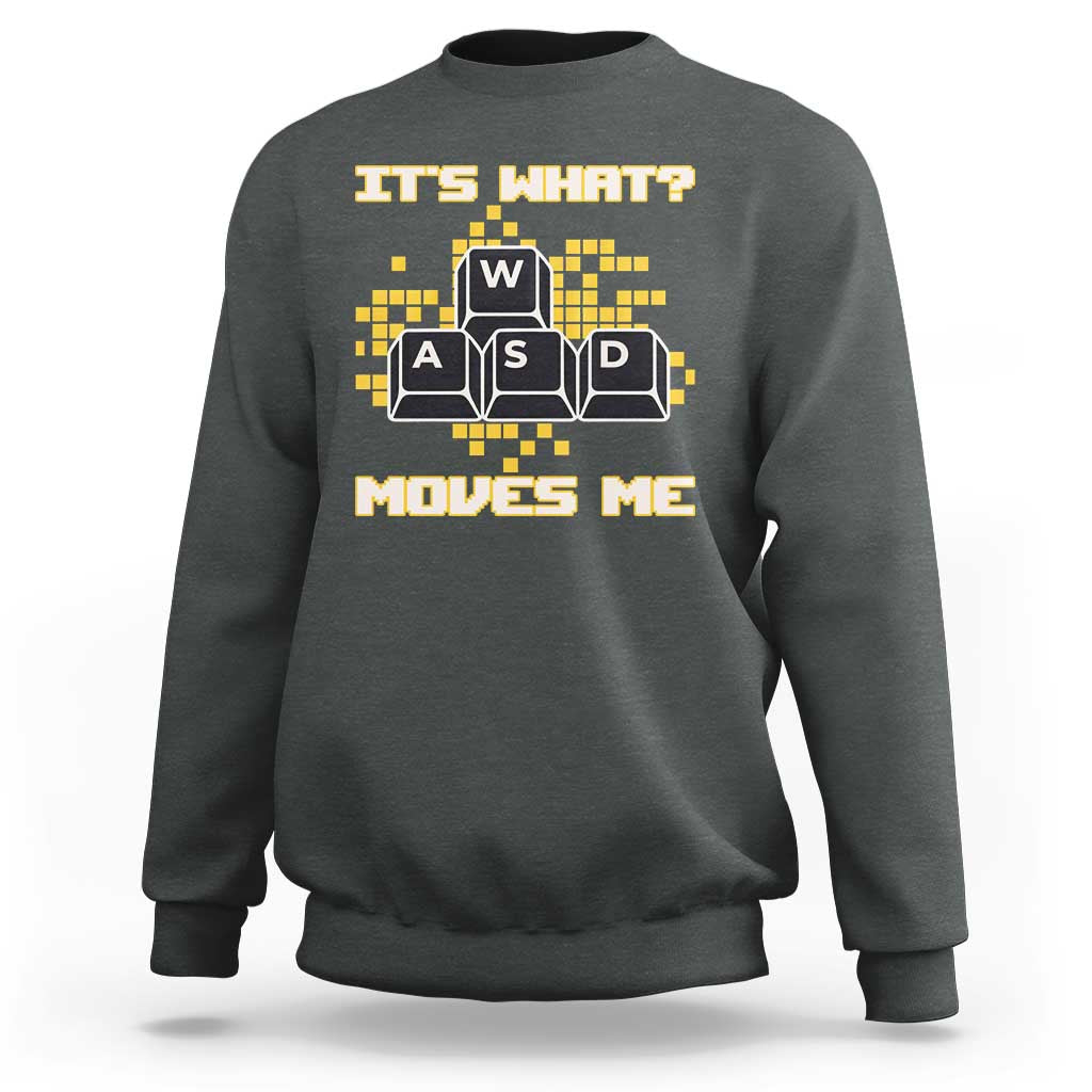 Funny PC Gamer Gaming Sweatshirt It Is What Moves Me - Wonder Print Shop