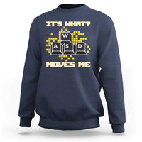 Funny PC Gamer Gaming Sweatshirt It Is What Moves Me - Wonder Print Shop