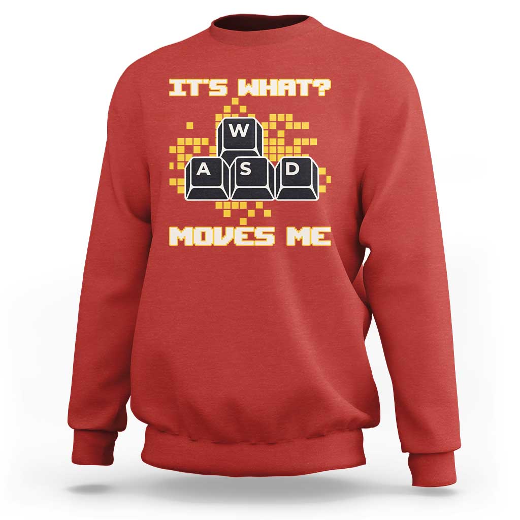 Funny PC Gamer Gaming Sweatshirt It Is What Moves Me - Wonder Print Shop