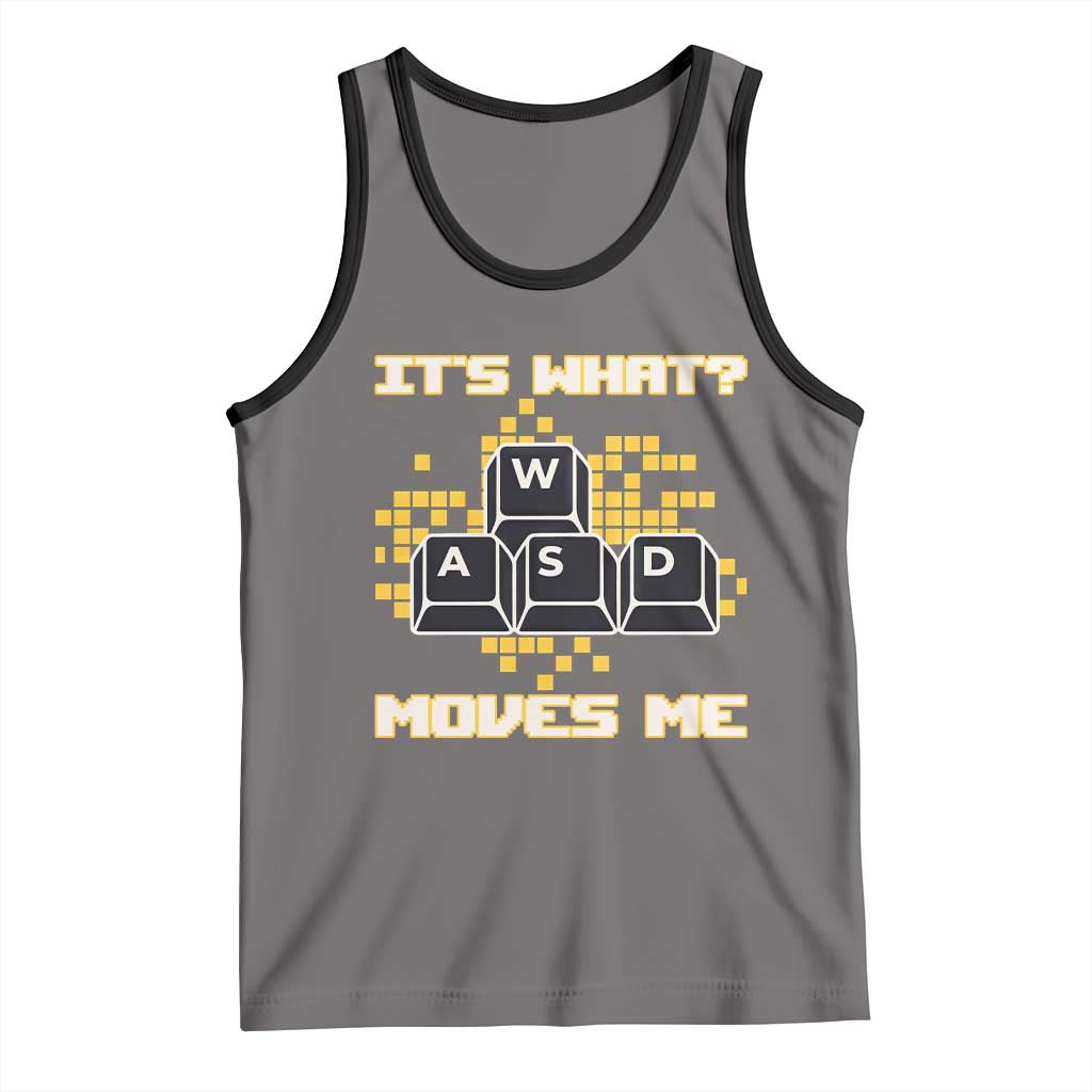 Funny PC Gamer Gaming Tank Top It Is What Moves Me - Wonder Print Shop