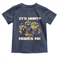 Funny PC Gamer Gaming Toddler T Shirt It Is What Moves Me - Wonder Print Shop