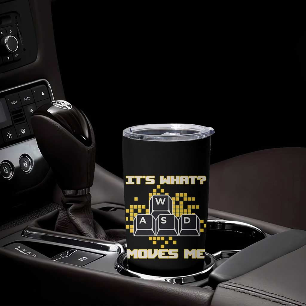 Funny PC Gamer Gaming Tumbler Cup It Is What Moves Me - Wonder Print Shop