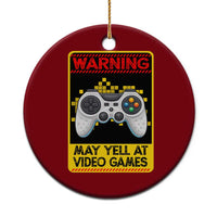Funny Video Gamer Ceramic Ornament Warning May Yell At Video Games - Wonder Print Shop