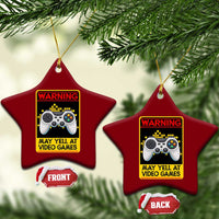 Funny Video Gamer Ceramic Ornament Warning May Yell At Video Games - Wonder Print Shop