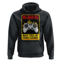 Funny Video Gamer Hoodie Warning May Yell At Video Games - Wonder Print Shop