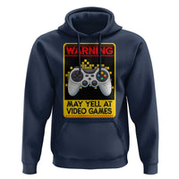 Funny Video Gamer Hoodie Warning May Yell At Video Games - Wonder Print Shop