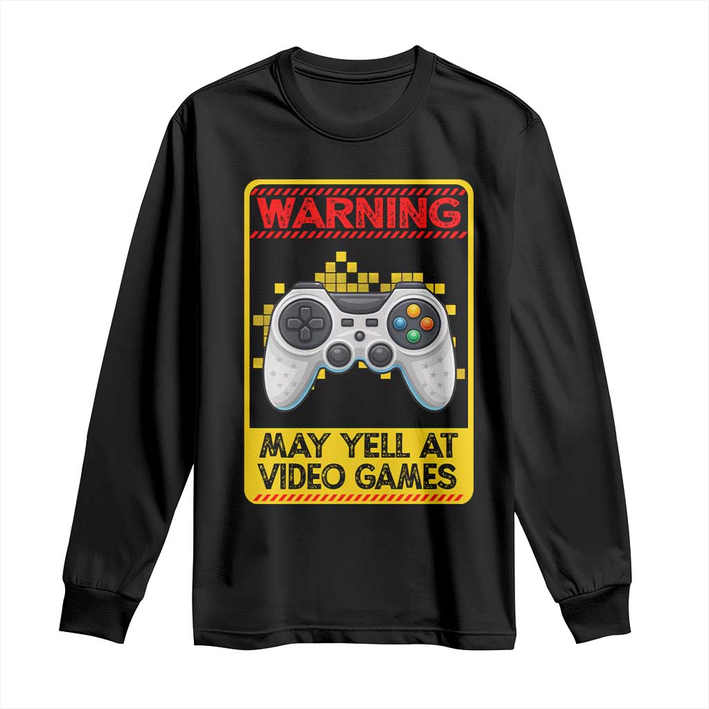 Funny Video Gamer Long Sleeve Shirt Warning May Yell At Video Games - Wonder Print Shop
